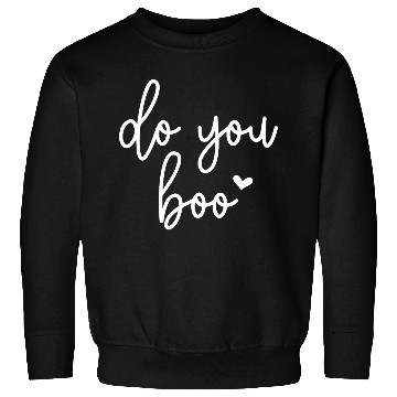 Discover Do You Boo Inspirational Quote With Heart Sweatshirts
