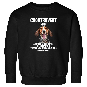 Discover Treeing Walker Coonhound Lover Dog Coontrovert Sweatshirts