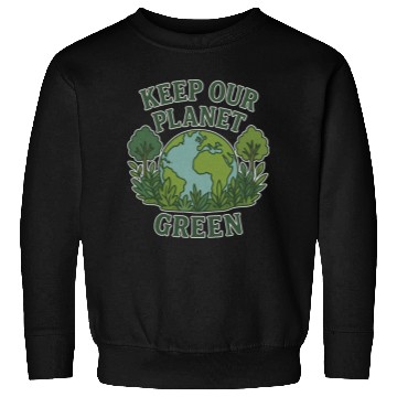 Discover Keep Our Planet Green Sweatshirts