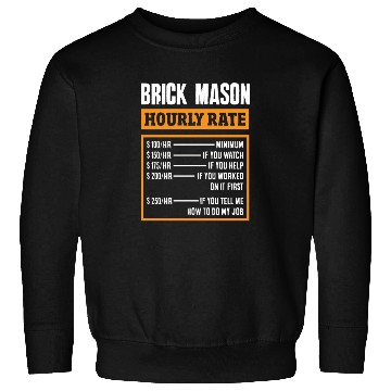 Discover Bricklayer Brick Mason Hourly Rate Humor Sweatshirts