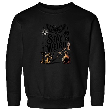 Discover Stay Weird - Mystical & Unique Design Sweatshirts