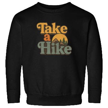 Discover Take A Hike Retro Mountain Sweatshirts