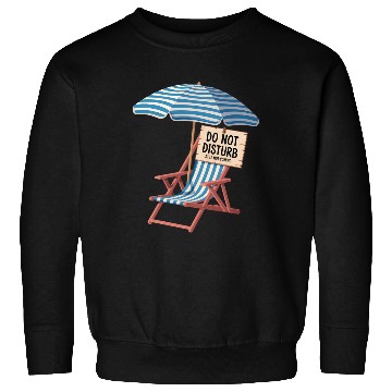 Discover Do Not Disturb Funny Beach Quote Sweatshirts