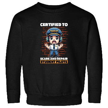 Discover Flight Instructor Certified To Scare Pilot School Sweatshirts