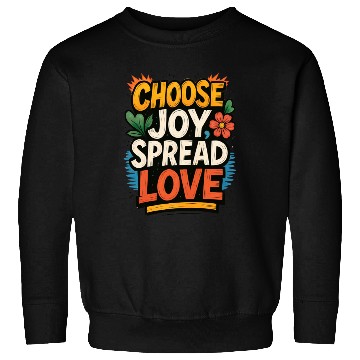 Discover Choose Joy Spread Love Sweatshirts