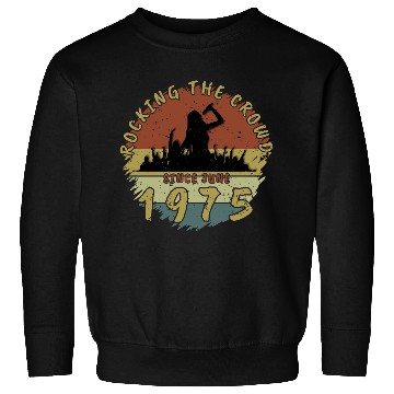 Discover 50th Birthday Rocking the crowd SNG 06/1975 Sweatshirts