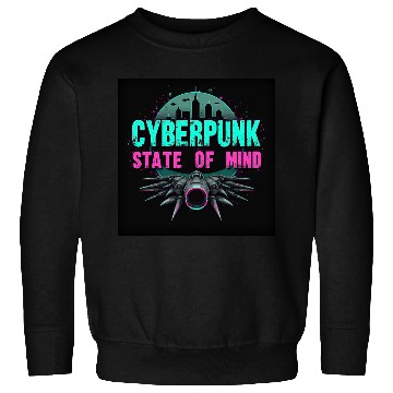 Discover Cyberpunk State of Mind Sweatshirts