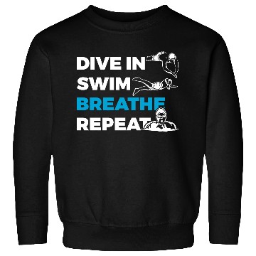 Discover Dive In Swim Breathe Repeat Sweatshirts