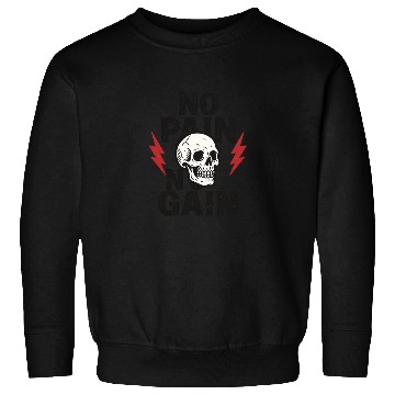 Discover No Pain No Gain Sweatshirts