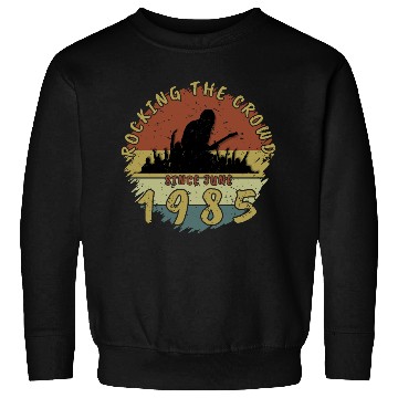 Discover 40th Birthday Rocking the crowd GIT 06/1985 Sweatshirts
