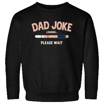 Discover Funny "Dad Joke Loading..."– Classic Dad Humor Sweatshirts