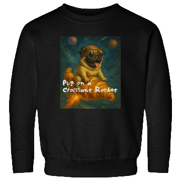 Discover Pug on a Croissant Rocket Sweatshirts