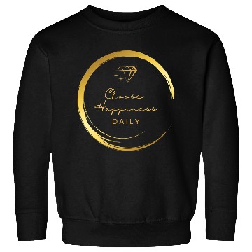 Discover Choose Happiness Luxury Design - Gold Empowerment Sweatshirts
