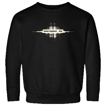 Discover Choose Happiness Soundwave - Music Therapy Gift Sweatshirts