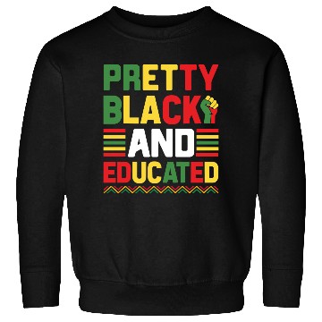 Discover Pretty Black And Educated Juneteenth Sweatshirts