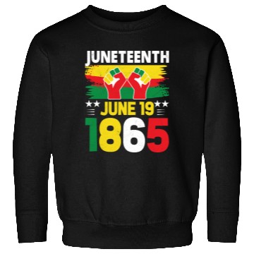 Discover Juneteenth June 19 1865 Sweatshirts