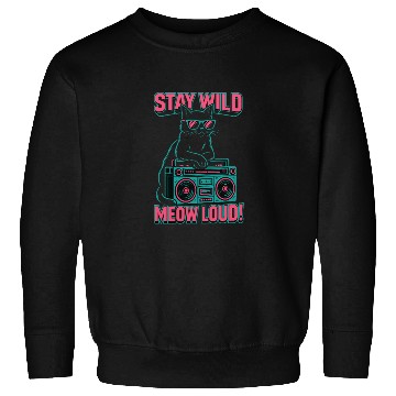 Discover Stay Wild Meow Loud Retro Cat Quote Sweatshirts