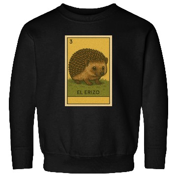 Discover EL ERIZO - THE HEDGEHOG - LA LOTERÍA Sweatshirts