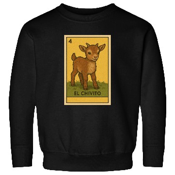 Discover EL CHIVITO - THE BABY GOAT - LA LOTERÍA Sweatshirts