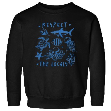 Discover Beach Vacation Respect the locals Sweatshirts