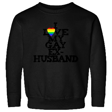 Discover Rainbow Heart I Love My Gay Ex-Husband LGBTQ+ Ally Sweatshirts