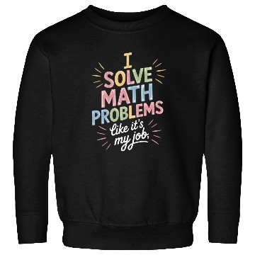 Discover Funny Math Teacher Math Student Humor Sweatshirts