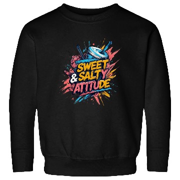 Discover Sweet & Salty Attitude Sweatshirts