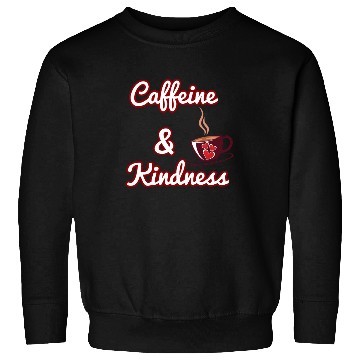 Discover Coffee, Kindness & Love Sweatshirts – Cute Heart Coffee
