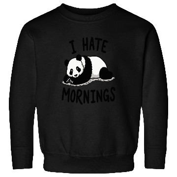 Discover Panda I Hate Mornings Saying Sweatshirts