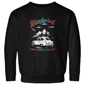 Discover Camping Wanderlust Dirty Road Is Calling Sweatshirts