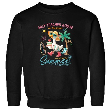Discover Teacher Silly Teacher Goose Sweatshirts