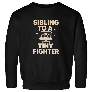 Discover NICU Sibling Preemie Big Brother Big Sister Sweatshirts