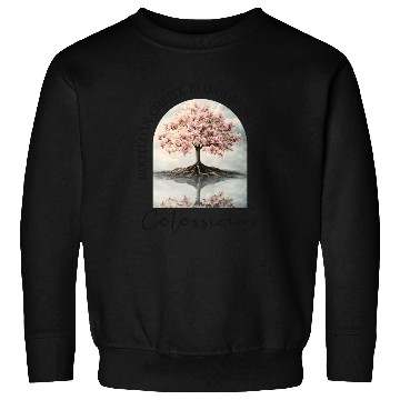 Discover Christian Bible Verse Colossians Sweatshirts