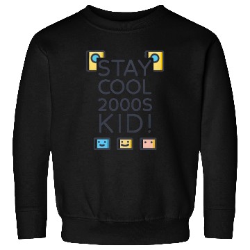 Discover Stay Cool 2000s Kid – Y2K Retro Sweatshirts