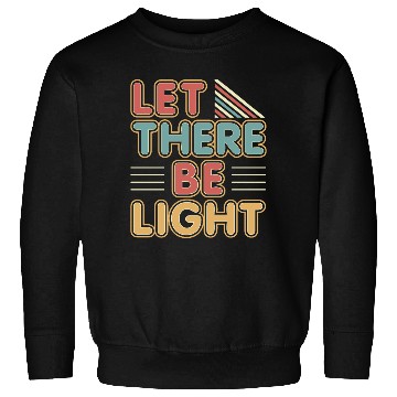 Discover Let There Be Light typography colorful vintage Sweatshirts