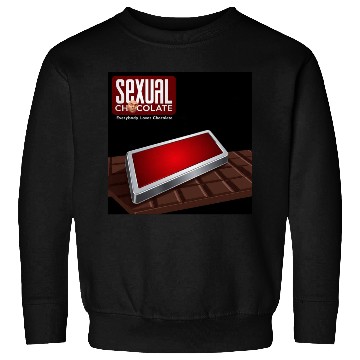 Discover Sexual chocolate Sweatshirts