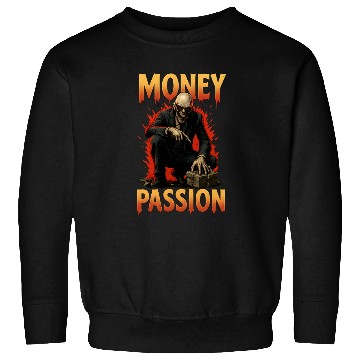 Discover Money Passion - Greed To Cash Sweatshirts