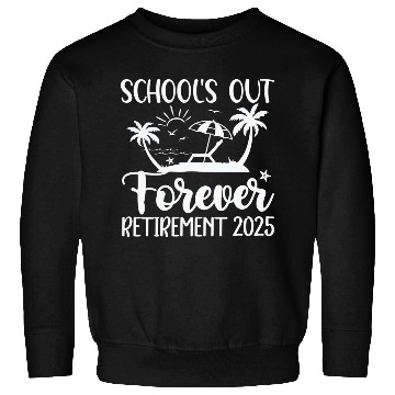 Discover Retired Teacher Retirement Teacher 2025 Sweatshirts