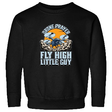 Discover Drone Enthusiast Drone Prayer Fly High Aviation Sweatshirts