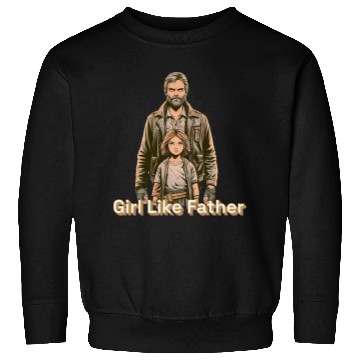 Discover Girl Like Father Sweatshirts