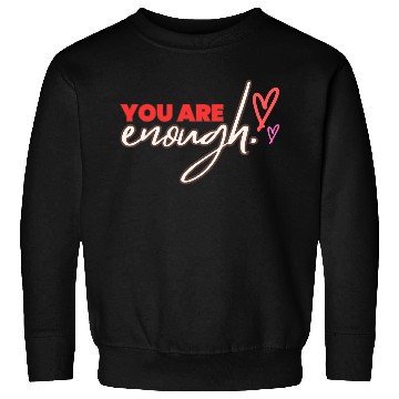 Discover you are enough transparent Sweatshirts