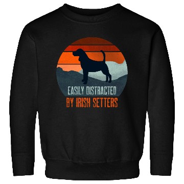 Discover Easily Distracted By Irish Setters Dog Walking Sweatshirts