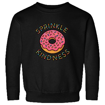Discover Donut Sprinkle Kindness Funny Doughnut Lover Sweatshirts