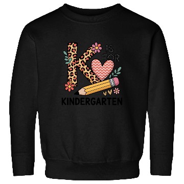 Discover K Is For Kindergarten Teacher Leopard First Day Sweatshirts