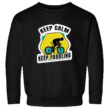 Discover Keep calm keep paddling Sweatshirts