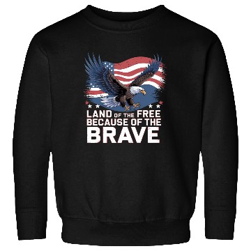 Discover Land of the Free Because of the Brave Sweatshirts