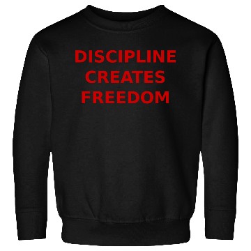 Discover Discipline Is Freedom Sweatshirts
