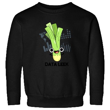 Discover Data Leek Funny Computer Veggie Pun Sweatshirts