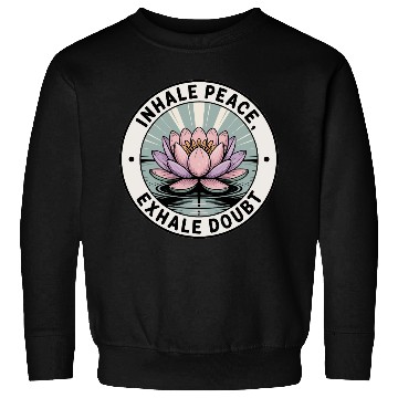 Discover Inhale Peace, Exhale Doubt Sweatshirts