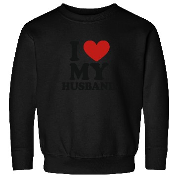 Discover I Love My Husband – Romantic Gift Sweatshirts